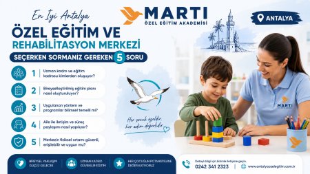 En �yi Antalya �zel E�itim ve Rehabilitasyon Merkezi Se�erken Sorman�z Gereken 5 Soru